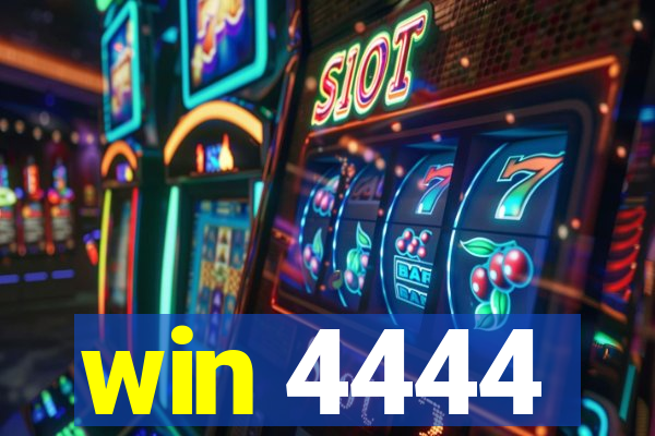 win 4444
